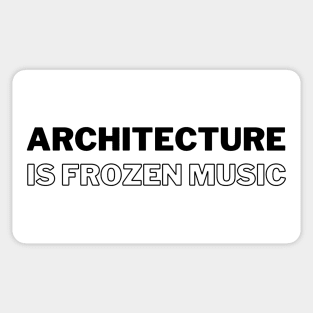 Architecture is Frozen Music Architecture Quote Sticker